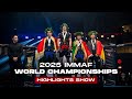 2025 IMMAF World Championships Full Highlights Show IMMAF