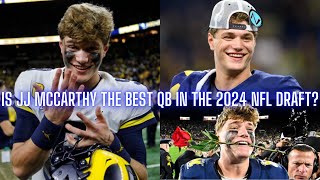 Is Michigan Football Quarterback JJ McCarthy The Best QB In The 2024 NFL Draft?