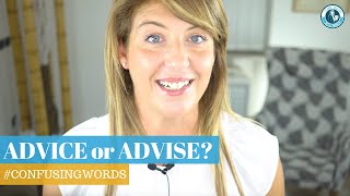 ADVICE or ADVISE: Confusing Words Advise Syn