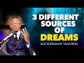 3 different sources of dreams | Miz Mzwakhe Tancredi