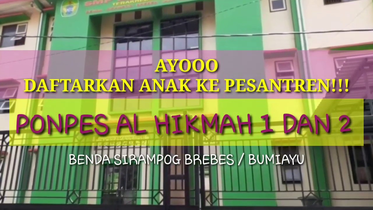 KELILING PONPES AL HIKMAH 1 DAN 2 BENDA SIRAMPOG BREBES