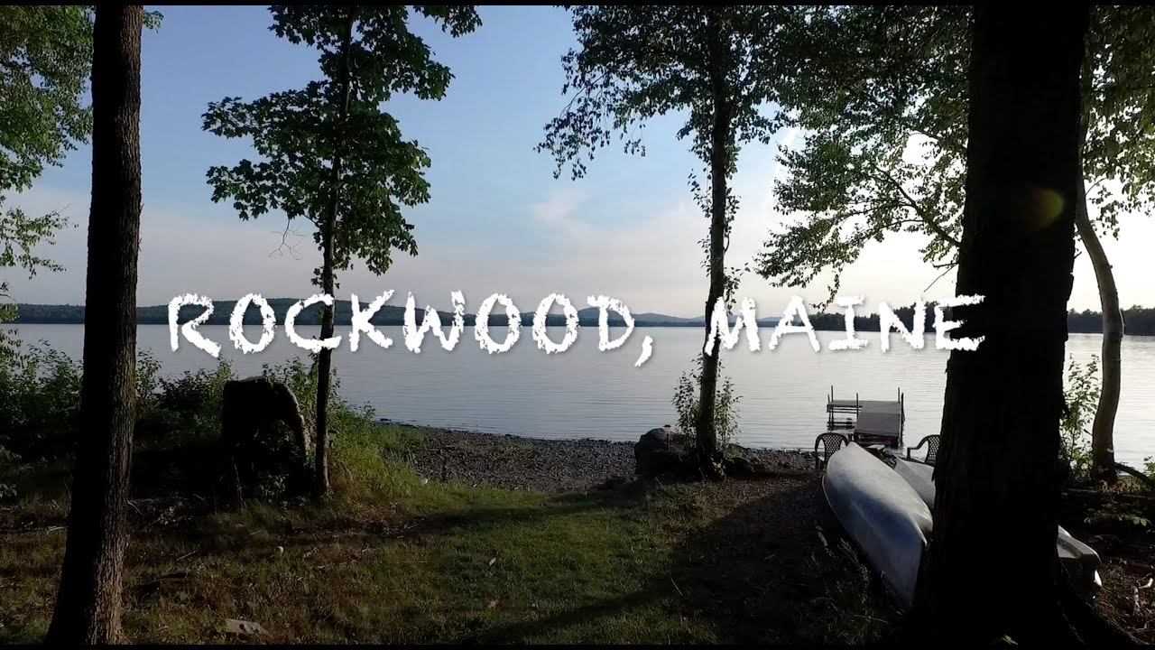 Summer Vacation in Rockwood, Maine YouTube