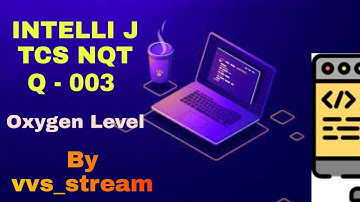 Oxygen Level TCS Programming Solution in தமிழ்|Cracking TCS NQT|How to solve TCS NQT in time?|Java