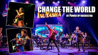 ⚔️ CHANGE THE WORLD (Inuyasha) by Power Up Orchestra ⚔️