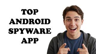 What Is The Best Anti Spyware App For Android?