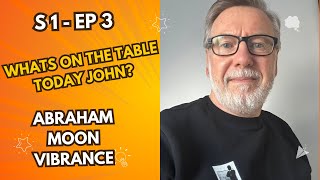 Episode 3 | Abraham Moon Vibrance
