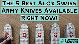 The 5 Best Victorinox Alox Swiss Army Knives Available Right Now For EDC!