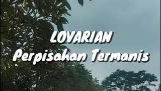 Lovarian - Perpisahan Termanis (Lirik)