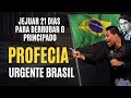 Deus Me Mostrou O Principado Do Brasil, Escuta Brasil Profecia