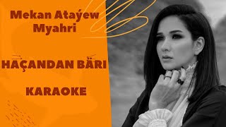 Mekan Ataýew, Myahri - Haçandan Bäri Turkmen Karaoke