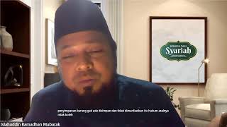 Konsultasi Syariah Muamalah Tanya Jawab Bersama Ust. Islahuddin Ramadhan Mubarak, Lc., M.H.
