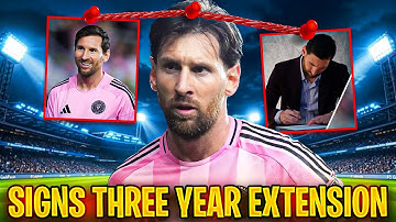 Lionel Messi Signs THREE YEAR Extension with Inter-Miami