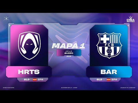 SUIZO - DÍA 6 - HRTS VS BAR - MAPA 1 - EMEA MASTERS - VERANO 2025 - LEAGUE OF LEGENDS