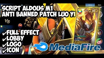 SCRIPT ALDOUS M1 ANTI BANNED PATCH LUO YI | MOBILE LEGENDS INDONESIA