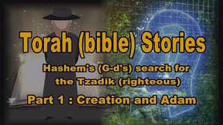 Torah (bible) Stories: Hashem's (God's) search for the Tzadik (righteous)  by Rabbi Jonathan Rietti