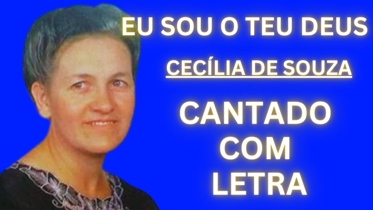 Eu Sou teu Deus - Cecília de Souza - Cantado com Letra