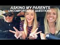 ASKING MY PARENTS QUESTIONS TEENS ARE TOO AFRAID TO ASK THEIR OWN