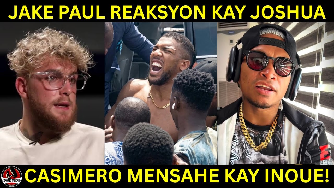 Jake Paul REAKSYON sa aksidente ni Anthony Joshua | Casimero may MENSAHE kay Inoue!