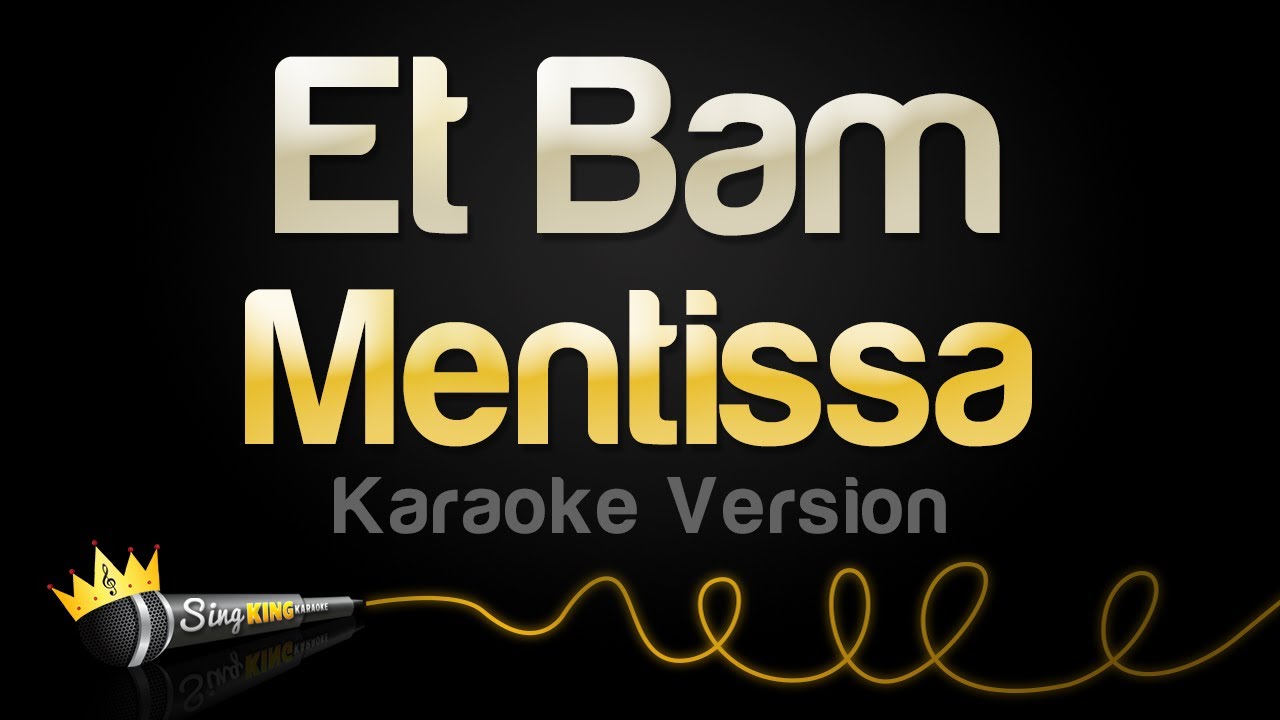 Mentissa - Et Bam (Karaoke Version) Mentissa - Et Bam (Karaoke Version)