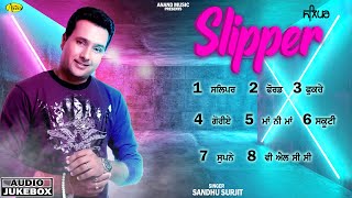 Slipper l Sandhu Surjit l Joy Atul l Audio Jukebox l Latest Punjabi Songs 2021 l New Punjabi Song