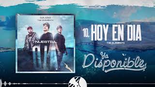 Miniatura del video "Hoy En Dia - T3R Elemento - DEL Records 2020"