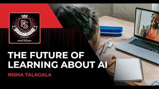 The Future of Learning About AI - A Conversation with Nisha Talagala