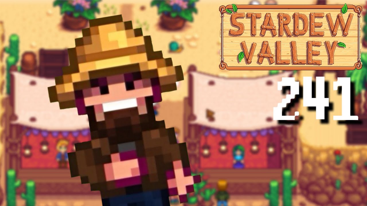Третий день фестиваля в пустыне! | Stardew Valley | День за днем ​​| Эпизод 241