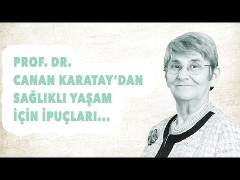 Prof. Dr. Canan Karatay'dan Sağlıklı Yaşam Için Ipuçları...