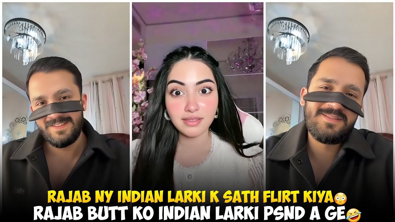Rajab Butt Ny Indian larki Ke Sath Flirt Kiya | Rajab Butt Ko Indian Larki Psnd A Ge | Rajab Family