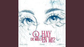 q hay de malo en mí?