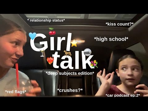 GIRL TALK CAR PODCAST ep: 2 || ft: maelie || + deep subjects 