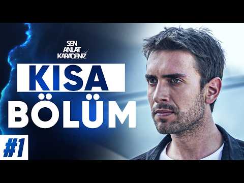Sen Anlat Karadeniz 1. Kısa Bölüm | Ultra HD 4K 💥