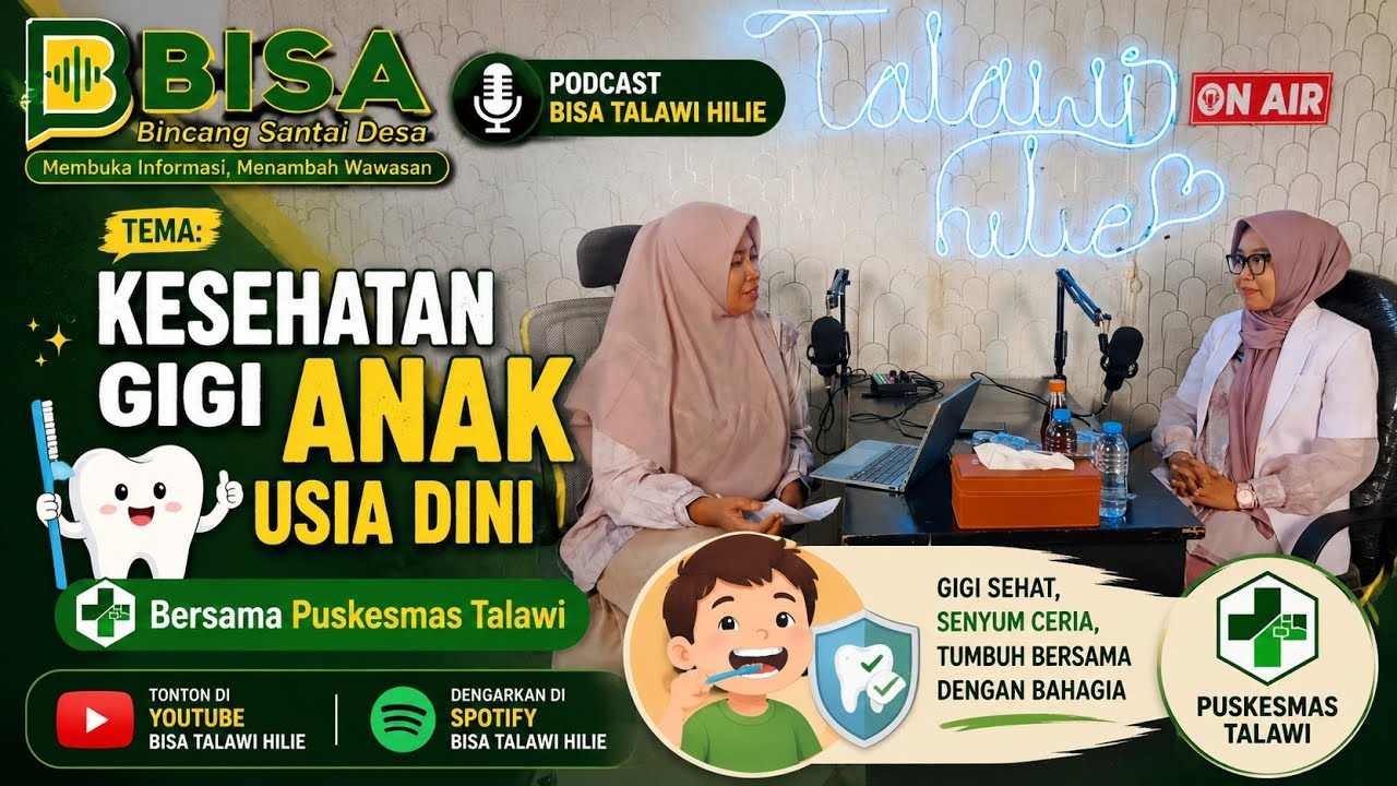 Bincang Santai bersama Puskesmas Talawi, Kesehatan Gigi Anak Usia Dini