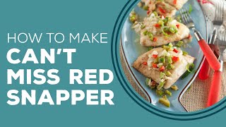Cant Miss Fish With Red Snapper Recipe - Blast From The Past