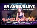 DJ BREAKBEAT STADIUM AN ANGEL'S LOVE X ALWAYS LOVING YOU 🎵 BREAKBEAT FULL BASS VIRAL 2025