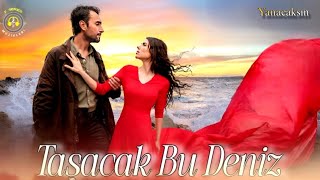 Taşacak Bu Deniz Müzikleri – 🎧 Yanacaksın