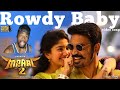 Maari 2 - Rowdy Baby (Video Song) | Dhanush, Sai Pallavi | Yuvan Shankar Raja | Balaji (REACTION)