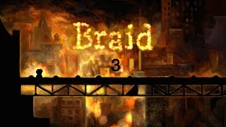 Braid | Episode 3