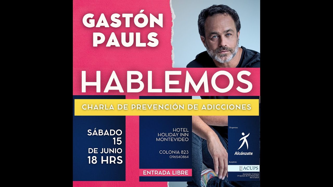 ADICCIONES Charla de Gastón Pauls
