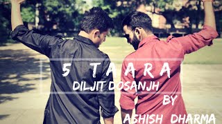 5 Taara Diljit Dosanjh Bhangra Dance Cover By Ashish & Dharma Beat Killer