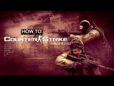 How To: Counter Strike Source - YouTube