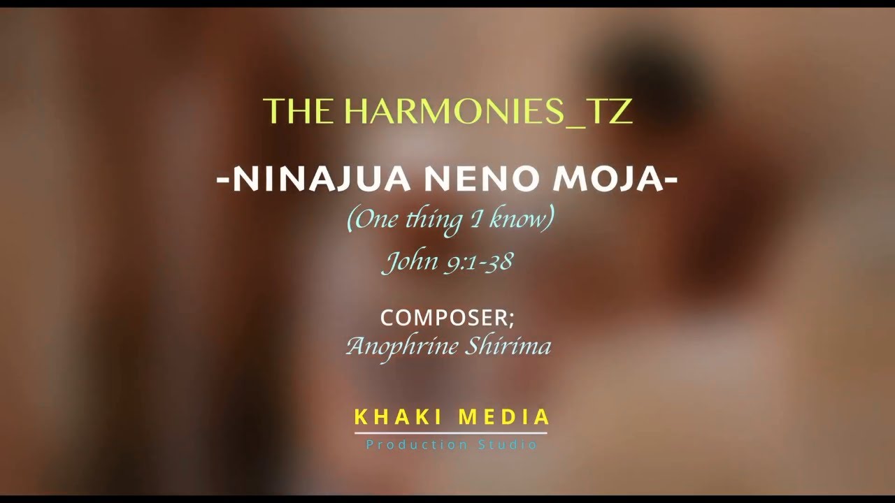 NINAJUA NENO MOJA - The Harmonies_Tz