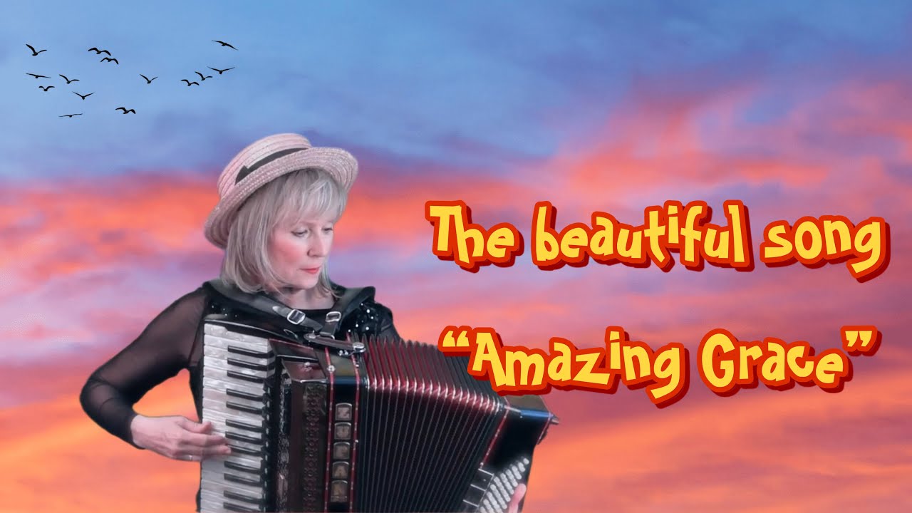 Accordion Music. The beautiful song “Amazing Grace” YouTube