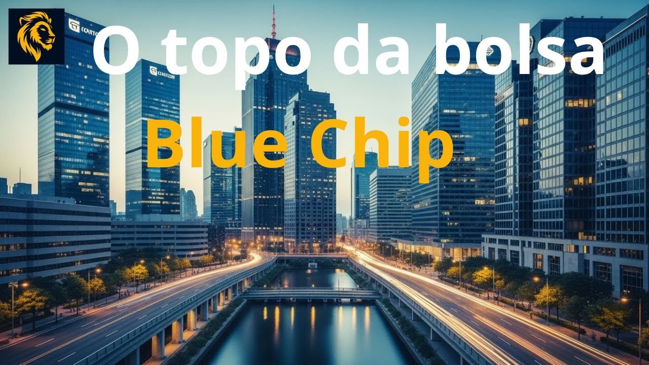VIDEO - CAPT. IX ARTIGO 9 O que são Ações Blue Chip?