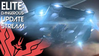 Elite: Dangerous - UPDATE STREAM