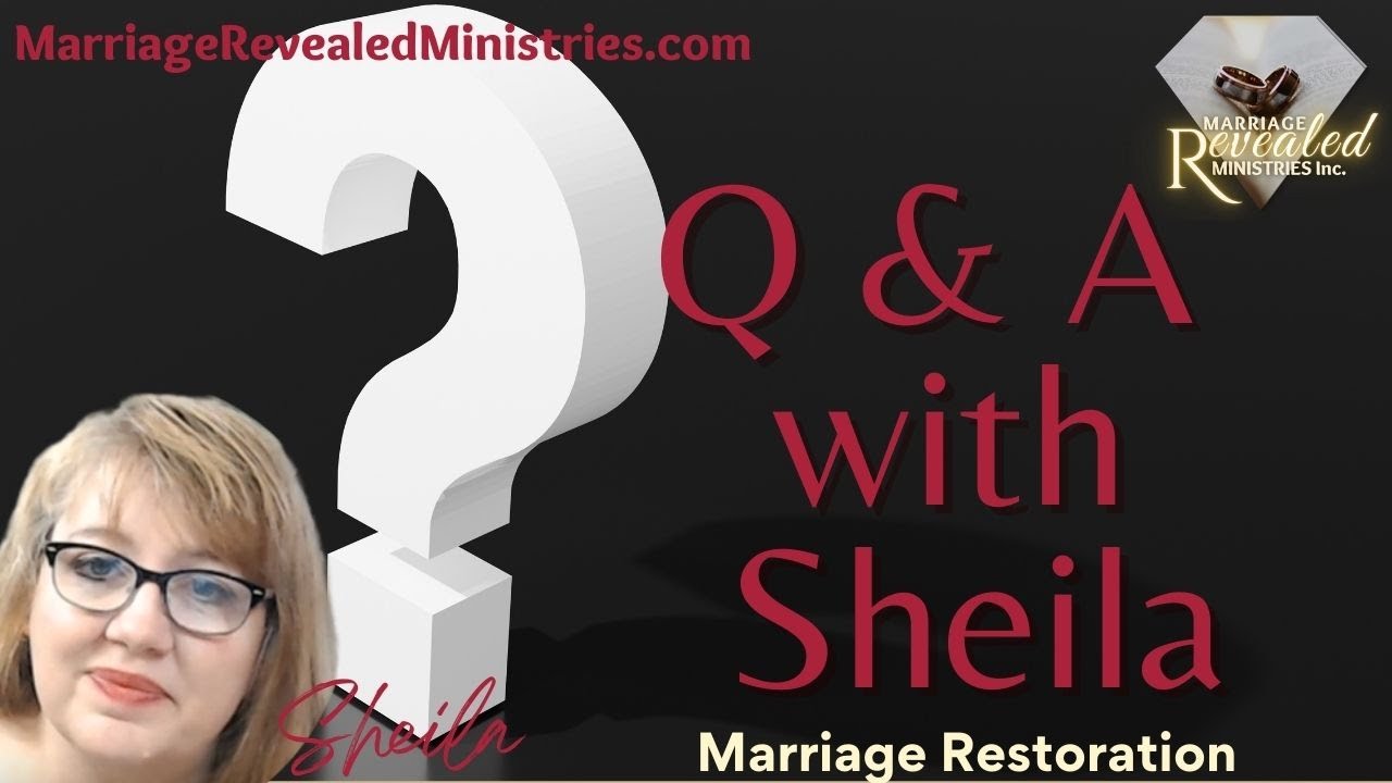 Q & A with Sheila Standing for Marriage Restoration Zoom Meeting