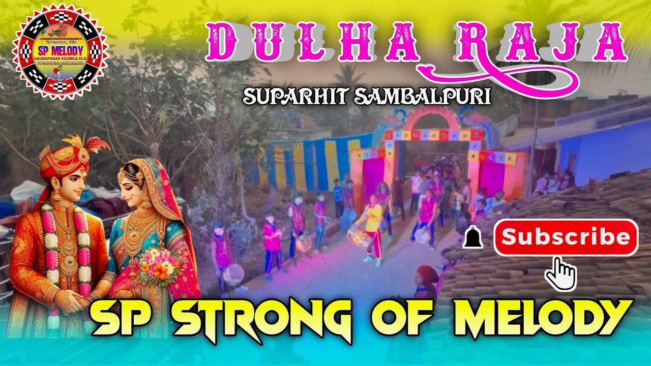 DULHA RAJA SUPERHIT SAMBALPURI SONG SP STRONG OF MELODY SAURAPADAR KESINGA KLD MOB☎️7849087690,