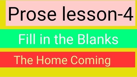 Class-12 || Fill in The Blanks || The Home Coming