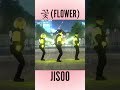 【JISOO】 꽃(FLOWER) New dance performance. #shorts