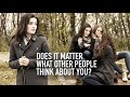 Does it Matter What People Think About You?